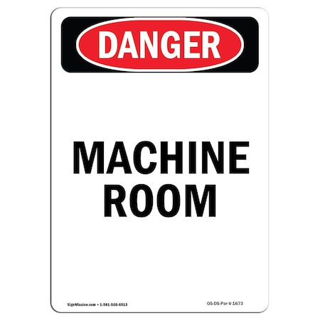 OSHA Danger Sign, Portrait Machine Room, 24in X 18in Decal
